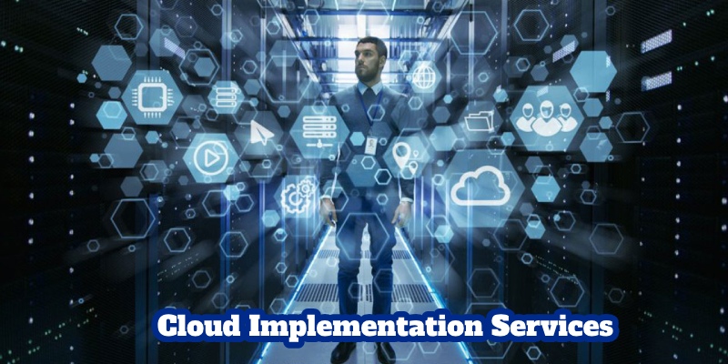 What is the process of cloud implementation services?