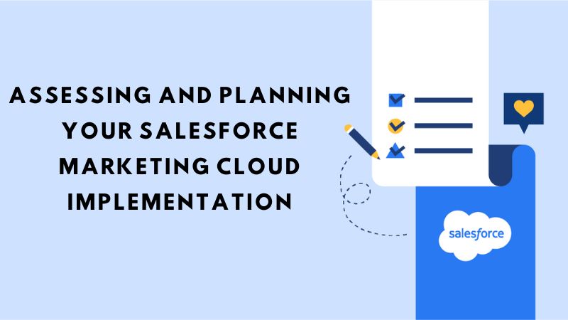 Assessing and Planning Your Salesforce Marketing Cloud Implementation