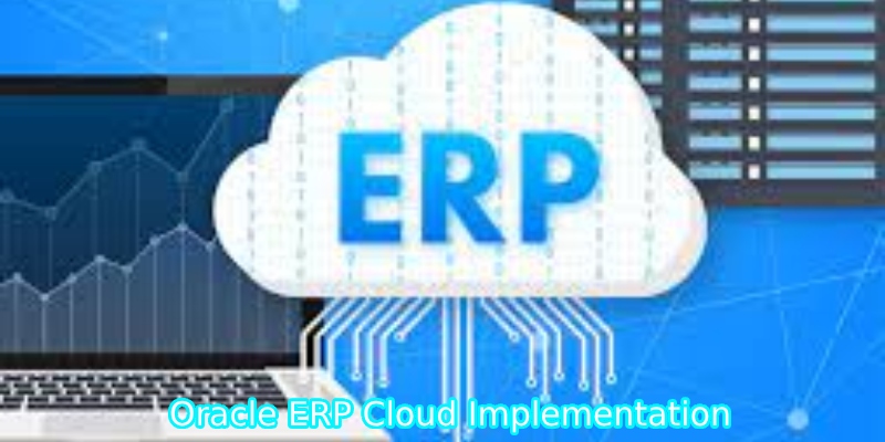 Common mistakes to avoid when implementing Oracle ERP cloud