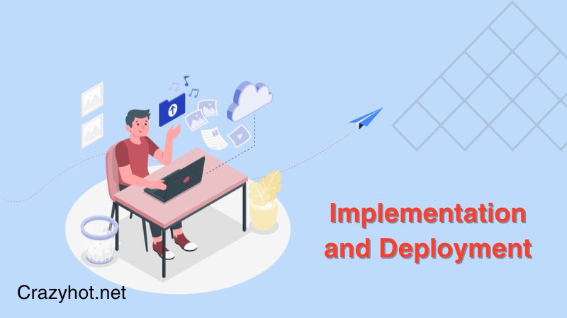 Implementation and Deployment