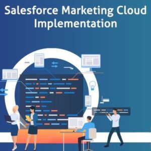 Salesforce Marketing Cloud Implementation