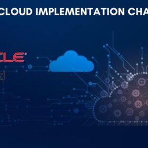 Oracle Cloud Implementation Challenges